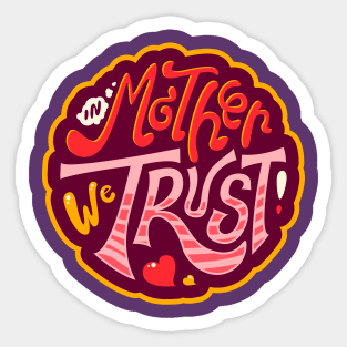 Enamel Series - In Mother We Trust Sticker